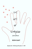 The Life of Christos Book Eight: by Jualt Christos 1495428850 Book Cover