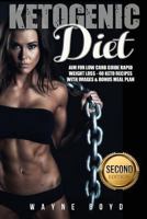 Ketogenic Diet: Aim for Low Carb Guide Rapid Weight Loss: 40 Keto Recipes w/ Images & Bonus Meal Plan 154412726X Book Cover
