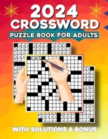 2024 Crossword Puzzles Book For Adults: Easy to Medium large print 2024 cross word puzzles book, adults puzzles, seniors, teens, with solution, mind relax game for engaging and intertaint. B0CN74GV86 Book Cover