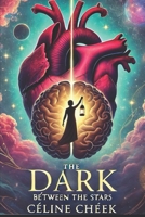The Dark Between the Stars: An Anthology B0DNZRP1GD Book Cover