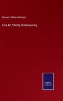 Fine Art, Chiefly Contemporary: Notices Re-printed, With Revisions 1014695686 Book Cover