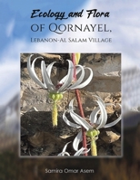 Ecology and Flora of Qornayel, Lebanon - Al Salam Village 1035860007 Book Cover