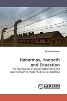 Habermas, Honneth and Education 3838305884 Book Cover