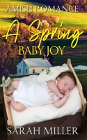 A Spring Baby Joy B084QHPFVW Book Cover