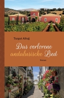 Das verlorene andalusische Lied: Roman 3347264959 Book Cover