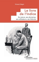 Le livre de l’Indice: Sa nature, ses domaines, ses utilisateurs, ses théories (Communication Et Civilisation) (French Edition) 233663189X Book Cover