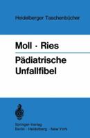 Padiatrische Unfallfibel 3540055215 Book Cover