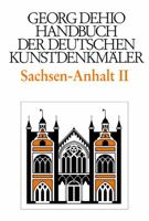 Dehio - Handbuch Der Deutschen Kunstdenkm�ler / Sachsen-Anhalt Bd. 2: Regierungsbezirke Dessau Und Halle 3422030654 Book Cover