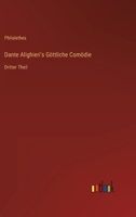 Dante Alighieri's Göttliche Comödie: Dritter Theil 3368220349 Book Cover