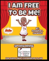 I Am FREE To Be Me!: Malia The Magnificent B0BTN4SL13 Book Cover