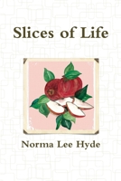 Slices of Life 1312549343 Book Cover