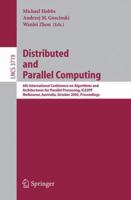 Distributed and Parallel Computing: 6th International Conference on Algorithms and Architectures for Parallel Processing, ICA3PP, Melbourne, Australia, ... Computer Science and General Issues) 3540292357 Book Cover
