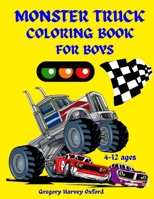 Monster Truck coloring book for boys: Great gift for boys ages 4-8,2-4,6-10,6-8,3-5(US Edition).Perfect for toddlers Kindergarten and preschools (Kids coloring activity book) cute and fun trucks 1803962097 Book Cover