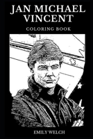 Jan Michael Vincent Coloring Book: Legendary Airwolf and Famous Big Wednesday Star, Iconic Actor and Classical Hollywood Actor Inspired Adult Coloring Book 1086338456 Book Cover