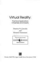 Virtual Reality: Practical Applications in Business and Industry 0131856383 Book Cover