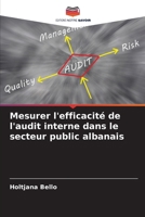Mesurer l'efficacité de l'audit interne dans le secteur public albanais (French Edition) 620835935X Book Cover