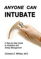 Anyone Can Intubate 0929894030 Book Cover