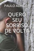 QUERO SEU SORRISO DE VOLTA 1522058125 Book Cover