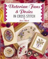 Victorian Fans and Posies: In Cross Stitch 1853917648 Book Cover
