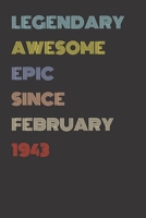 Legendary Awesome Epic Since February 1943 - Birthday Gift For 77 Year Old Men and Women Born in 1943: Blank Lined Retro Journal Notebook, Diary, Vintage Planner 1710171014 Book Cover