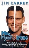 Me, Myself & Irene: A Novel 0312976364 Book Cover