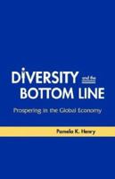 Diversity and the Bottom Line: Prospering in the Global Economy 0974003018 Book Cover