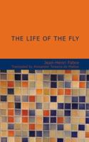 The Life of the fly: With Which are Interspersed Some Chapters of Autob 1530595894 Book Cover