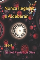 Nunca llegarás a Aldebarán 38048 1546713166 Book Cover