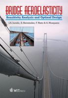 Bridge Aeroelasticity: Sensitivity Analysis and Optimal Design 184564056X Book Cover