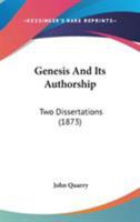 Genesis and Its Authorship: Two Disserations 1522881824 Book Cover