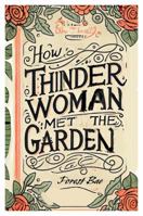 How THINDER WOMAN MET the GARDEN: A Picture Book of Botanical Consciousness B0FJ1GW7RJ Book Cover