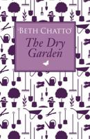 The Dry Garden 0460022229 Book Cover