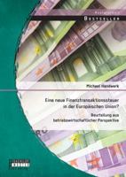Eine neue Finanztransaktionssteuer in der Europ�ischen Union?: Beurteilung aus betriebswirtschaftlicher Perspektive 3958200397 Book Cover