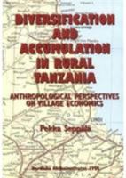 Diversification and Accumulation in Rural Tanzania: Anthropological Perspectives on Village Economics 9171064273 Book Cover