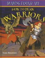 How to Draw Warriors 1404238581 Book Cover