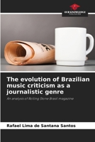 The evolution of Brazilian music criticism as a journalistic genre 6208200806 Book Cover