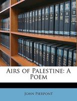 Airs Of Palestine: A Poem 1275613268 Book Cover