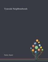 Tyneside Neighbourhoods 1783741880 Book Cover
