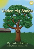 Under My Shade 1925863190 Book Cover