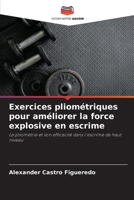 Exercices pliométriques pour améliorer la force explosive en escrime 6206978532 Book Cover