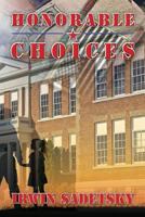 Honorable Choices 0692391657 Book Cover