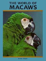 The World of Macaws 0866221255 Book Cover