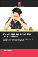 Quem são as crianças com DMDD? (Portuguese Edition) 6630114590 Book Cover