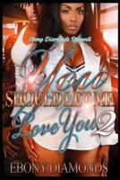 You should let me love you 2 B084DGFVLN Book Cover