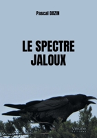 Le spectre jaloux B0GVMH875W Book Cover