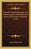 Versuche Und Bemerkungen Zur Erlauterung Der Hohenlohischen Altern Und Neuren Geschichte (1779) 1166295974 Book Cover