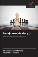 Podejmowanie decyzji (Polish Edition) 6208633672 Book Cover