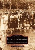 Alpes Mancelles (Les) (Mémoire En Images Locaux) (French Edition) 2849106399 Book Cover