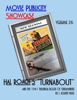 Movie Publicity Showcase Volume 26:: Hal Roach's "Turnabout" and The 1941 Theatrical Book of Streamliners B0CVZYGHHF Book Cover