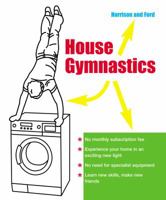 House Gymnastics 0091896010 Book Cover